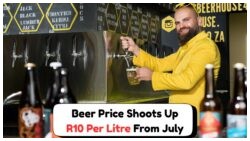 July Brings Budget Woes: R10/L Beer Price Hike Hits Smokers & Drinkers