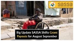 SASSA Shifts Payout Dates for R350, Pension, and Disability Grants in August & September!