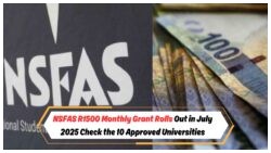 Exciting News for Students: R1,500/Month NSFAS Grant Begins in July at 10 SA Universities!