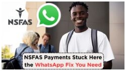 Resolve NSFAS Payment Delays: WhatsApp Support Available Until August 5
