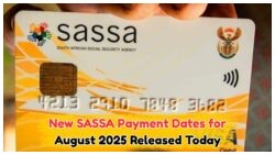 Discover Your SASSA Payment Date and New Rates for August 2025 Today!
