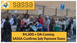 Pensioners to Get R4,500 + DA in July 2025 – SASSA Confirms Payment Dates for Over 7.8 Million Beneficiaries