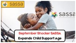 Exciting September Update: SASSA Increases Child Grant Age Limit to 25 – Discover Your Eligibility Now!