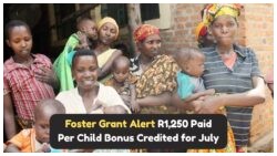 Exciting News: R1,250 Foster Grant Per Child Hits Accounts on 26 July – Double Payments Await Some Large Families!