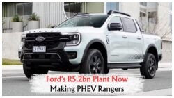 Ford Launches First SA-Made PHEV Ranger: 200 Units Daily from R5.2bn Production Line!