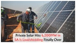 Is Loadshedding a Thing of the Past? SA's Solar Surge Hits 6,200MW in August