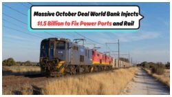 South Africa's October Boost: World Bank Grants $1.5 Billion for Power and Train Revival by 2026