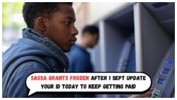 SASSA Payments Halted from 1 Sept: Update Your ID Verification to Avoid Lockout!