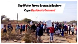 Water Crisis Sparks August Protest in Eastern Cape: Municipality Under Fire for Brown and Contaminated Supply